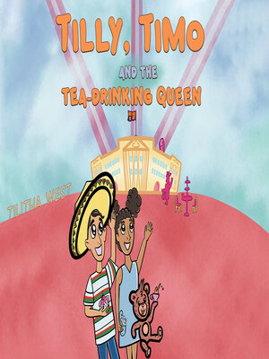 cover image of Tilly, Timo and the Tea-Drinking Queen